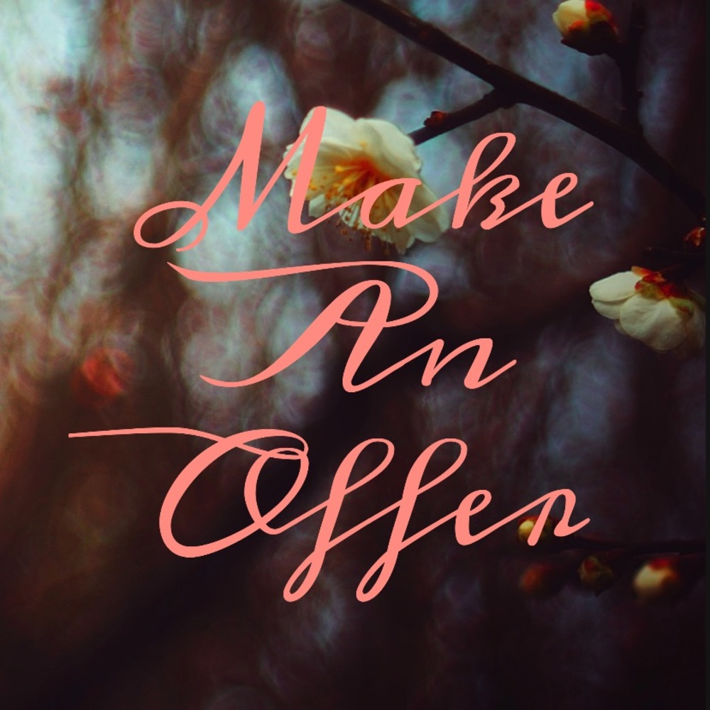 MAKE AN OFFER!!!